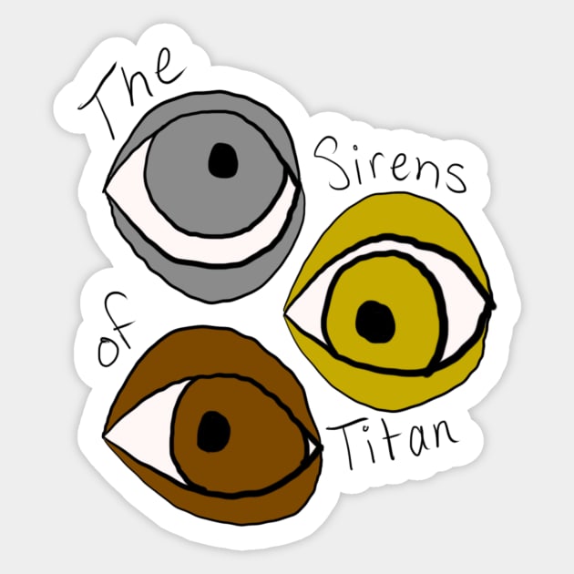 The Sirens of Titan Title Sticker by alolxis